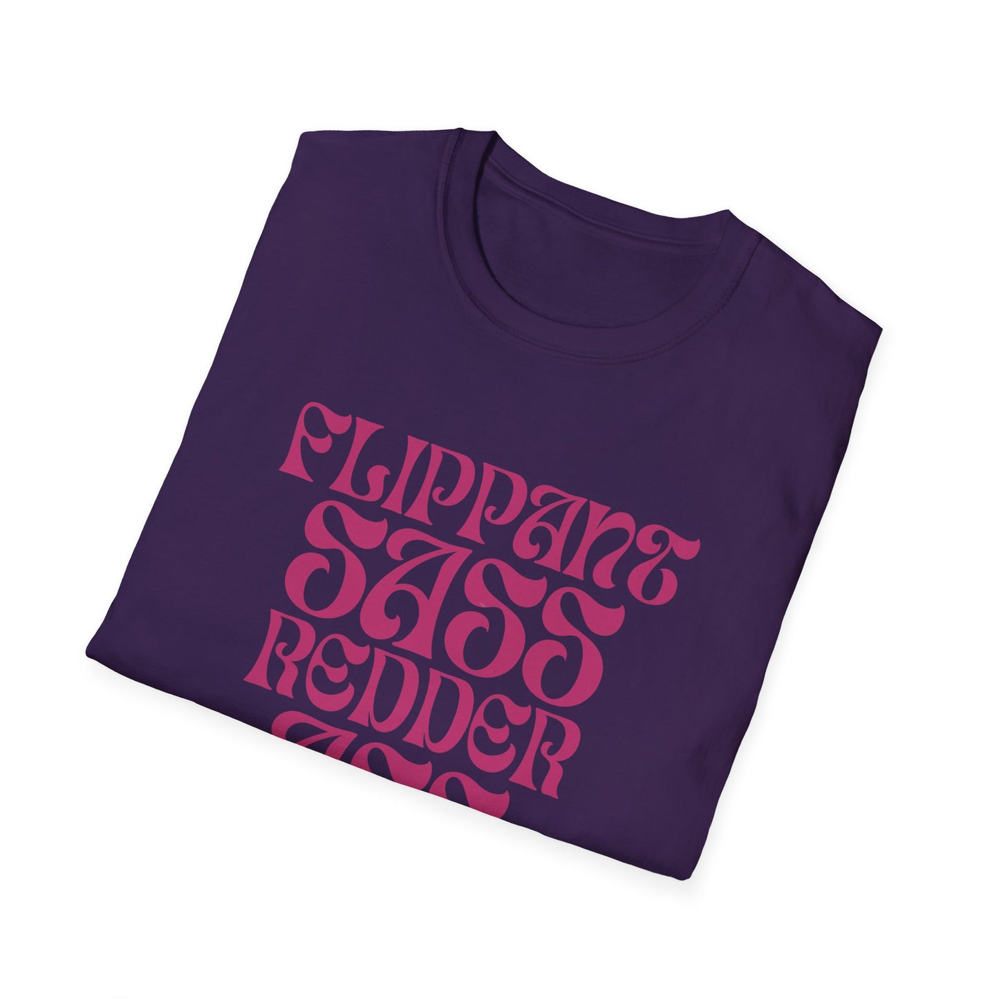 Flippant Sass Redder Ass Adult T-Shirt. Perfect Gift for your Princess Brat Kink Partner