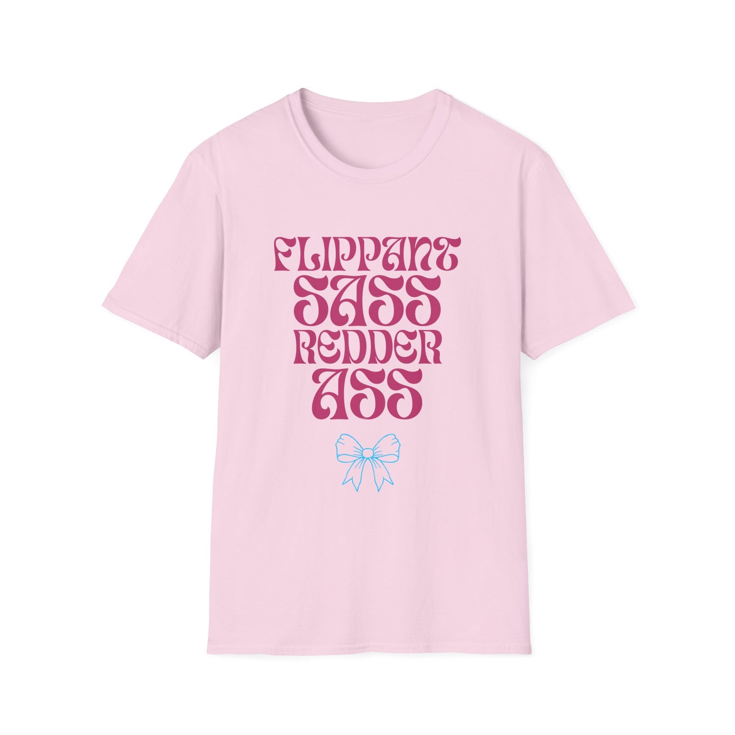 Flippant Sass Redder Ass Adult T-Shirt. Perfect Gift for your Princess Brat Kink Partner