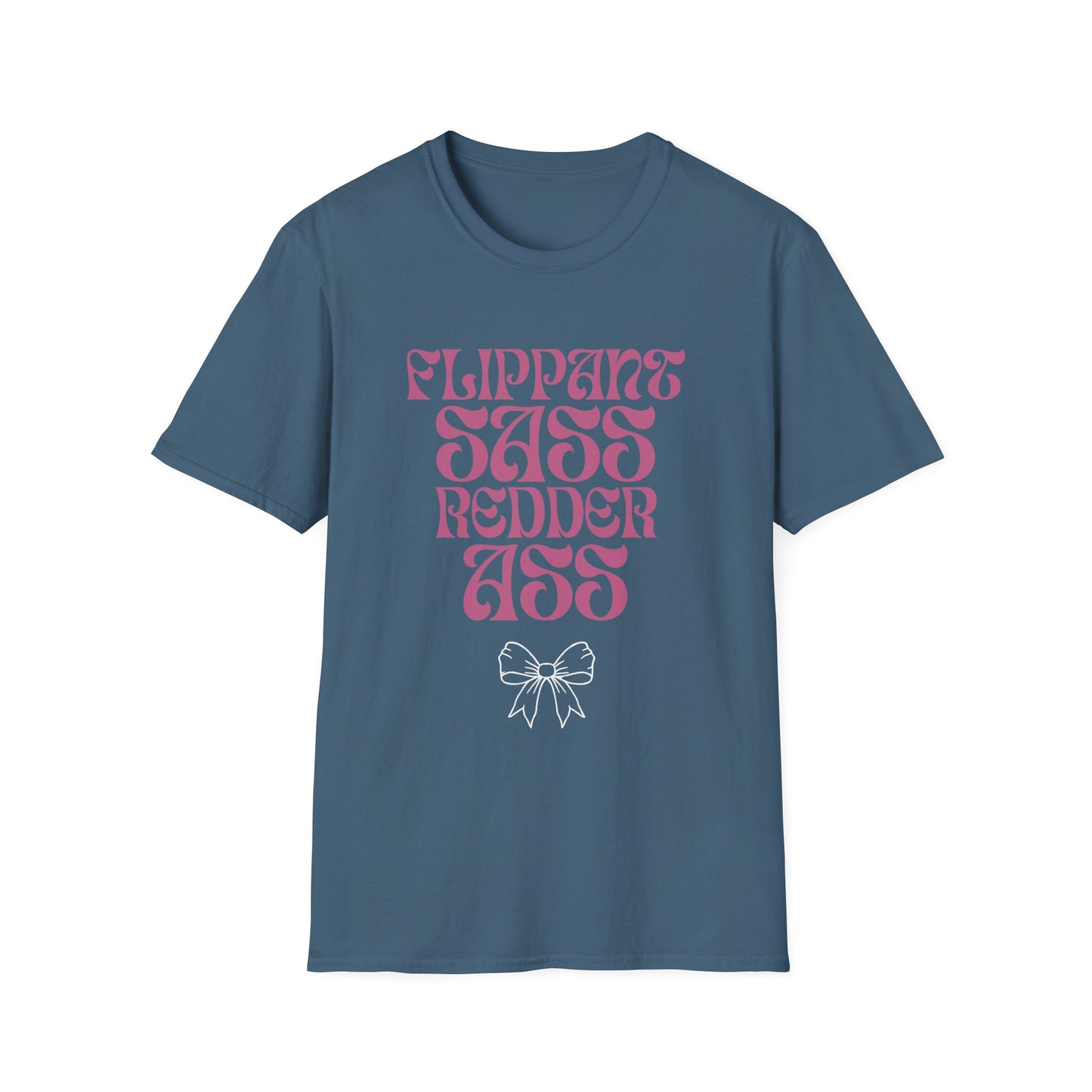 Flippant Sass Redder Ass Adult T-Shirt. Perfect Gift for your Princess Brat Kink Partner