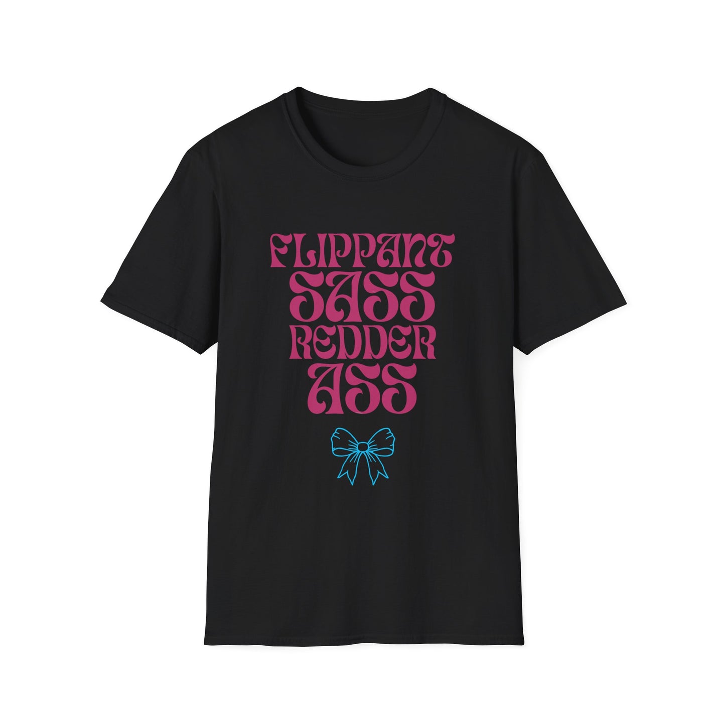 Flippant Sass Redder Ass Adult T-Shirt. Perfect Gift for your Princess Brat Kink Partner