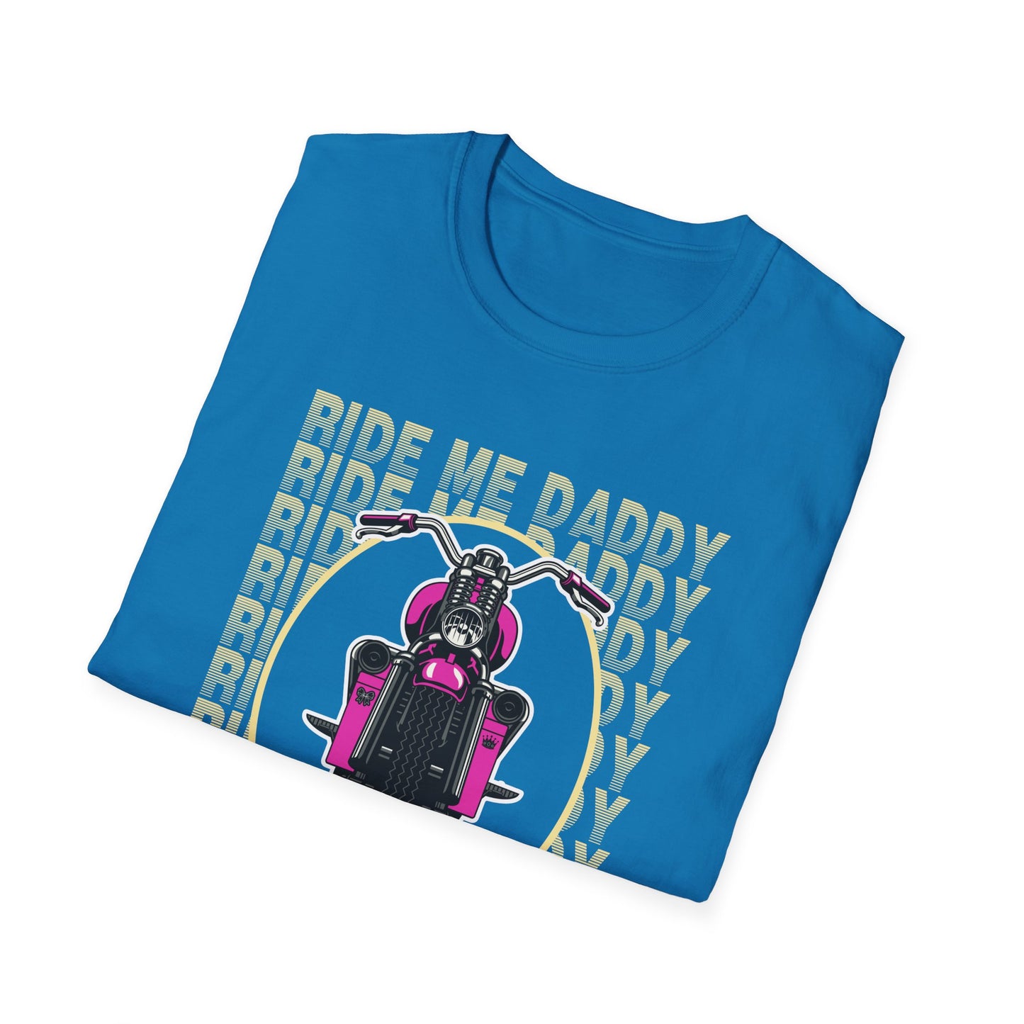 Ride Me Daddy Motorcycle Princess Adult T-Shirt. Spicy Kink Motorcycle T-Shirt