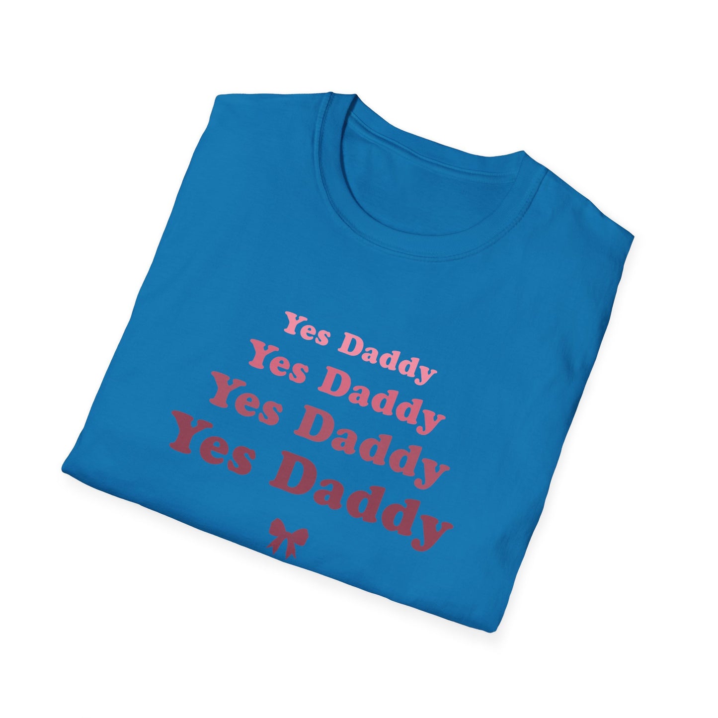 Yes Daddy Adult Princess Graphic T-Shirt. Perfect Gift for your Princess Partner, Submissive T-shirt