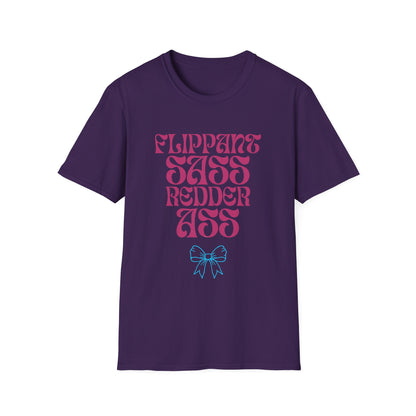 Flippant Sass Redder Ass Adult  T-Shirt. Perfect Gift for your Princess Brat Kink Partner