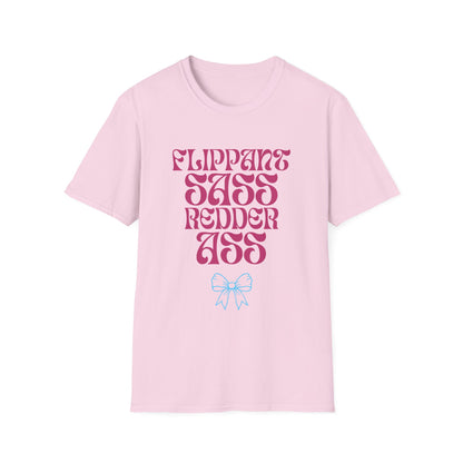 Flippant Sass Redder Ass Adult  T-Shirt. Perfect Gift for your Princess Brat Kink Partner