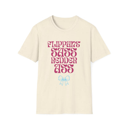 Flippant Sass Redder Ass Adult  T-Shirt. Perfect Gift for your Princess Brat Kink Partner