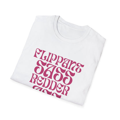 Flippant Sass Redder Ass Adult  T-Shirt. Perfect Gift for your Princess Brat Kink Partner