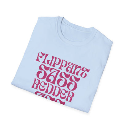 Flippant Sass Redder Ass Adult  T-Shirt. Perfect Gift for your Princess Brat Kink Partner
