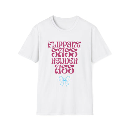 Flippant Sass Redder Ass Adult  T-Shirt. Perfect Gift for your Princess Brat Kink Partner