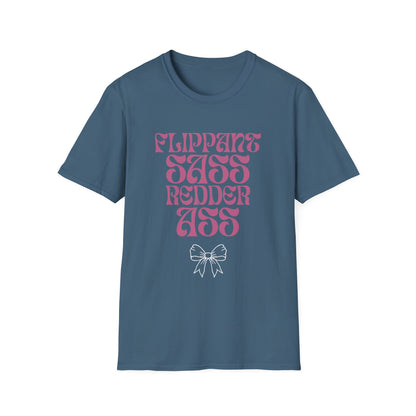 Flippant Sass Redder Ass Adult  T-Shirt. Perfect Gift for your Princess Brat Kink Partner