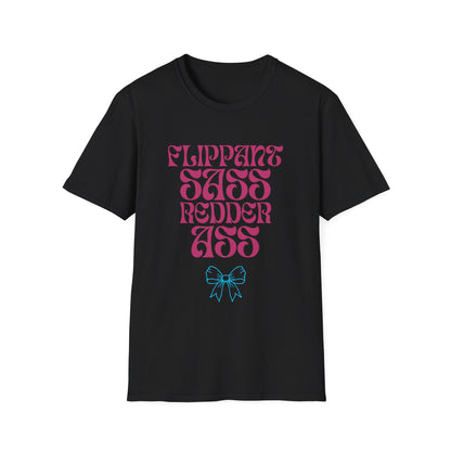 Flippant Sass Redder Ass Adult  T-Shirt. Perfect Gift for your Princess Brat Kink Partner