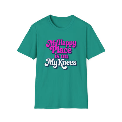 My Happy Place is On My Knees Adult T-Shirt. Perfect for Submissive Kink Playtime.