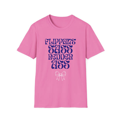 Flippant Sass Redder Ass Adult  T-Shirt. Perfect Gift for your Princess Brat Kink Partner