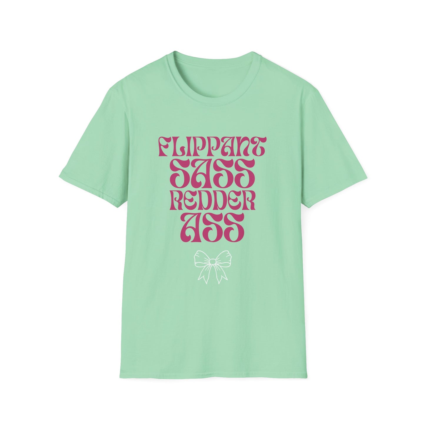 Flippant Sass Redder Ass Adult  T-Shirt. Perfect Gift for your Princess Brat Kink Partner