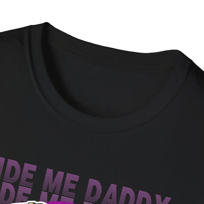 Ride Me Daddy Motorcycle Princess Adult T-Shirt. Spicy Kink Motorcycle T-Shirt