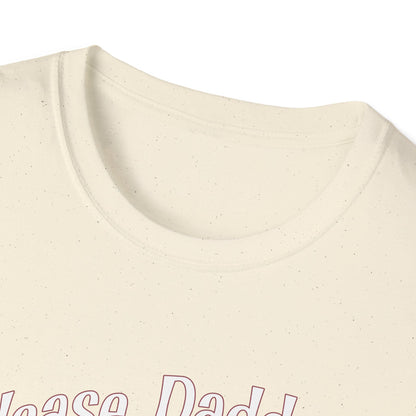 Please Daddy Adult Princess Graphic T-Shirt. Perfect Gift for your Princess Partner, Submissive T-shirt