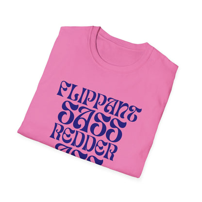 Flippant Sass Redder Ass Adult  T-Shirt. Perfect Gift for your Princess Brat Kink Partner